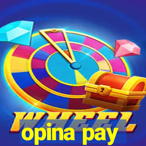 opina pay